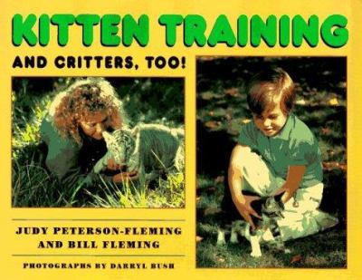 Kitten training and critters, too!