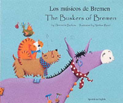 The buskers of Bremen = Los músicos de Bremen