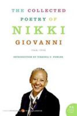 The collected poetry of Nikki Giovanni : 1968-1998