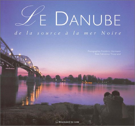 Le Danube, de la source à la mer Noire