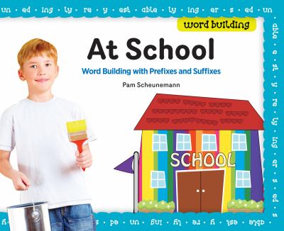 At school : word building with prefixes and suffixes