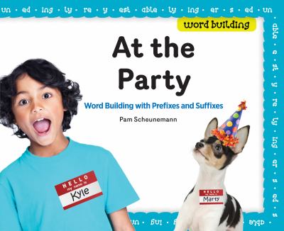 At the party : word building with prefixes and suffixes