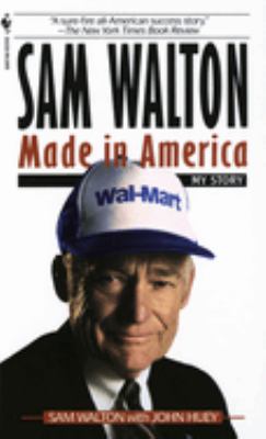 Sam Walton, made in America : my story