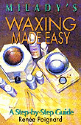 Waxing made easy : a step-by-step guide