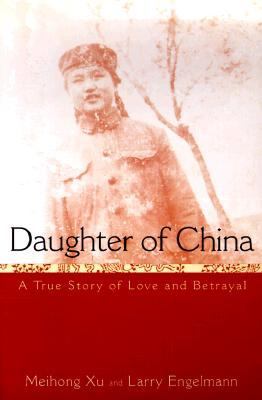 Daughter of China : a true story of love and betrayal