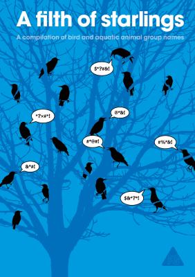 A filth of starlings : a compilation of bird and aquatic animal group names