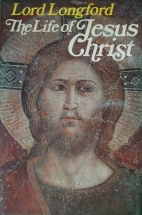 The life of Jesus Christ