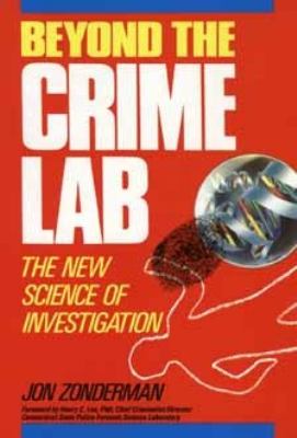 Beyond the crime lab : the new science of investigation