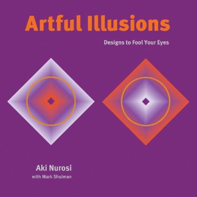 Artful illusions : designs to fool your eyes