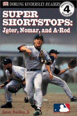 Super shortstops : Jeter, Nomar, and A-Rod