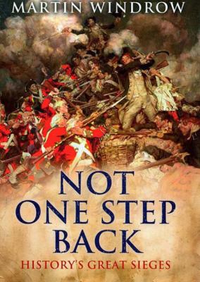 Not one step back : histories great sieges