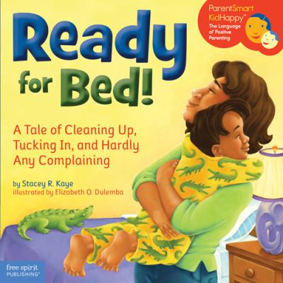 Ready for bed! : a tale of cleaning up, tucking in, and hardly any complaining