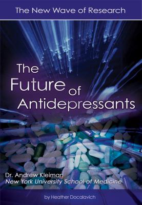 The future of antidepressants : the new wave of research