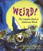 Weird! : the complete book of Halloween words