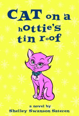 Cat on a hottie's tin roof : a novel