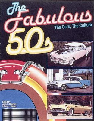 The Fabulous '50s : the cars, the culture
