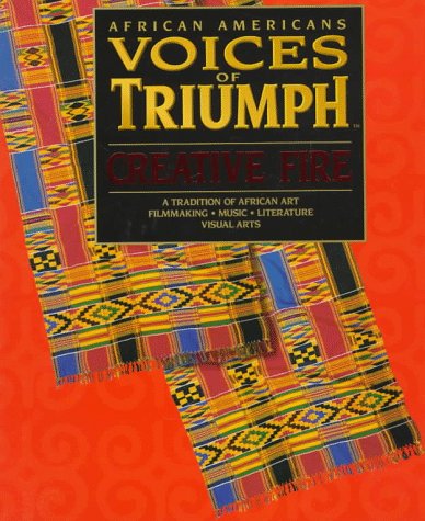 African Americans : voices of triumph. Creative fire /