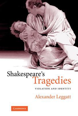 Shakespeare's tragedies : violation and identity
