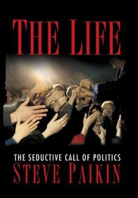 The life : the seductive call of politics