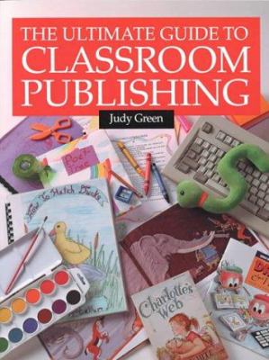 The ultimate guide to classroom publishing