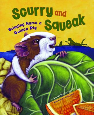 Scurry and squeak : bringing home a guinea pig