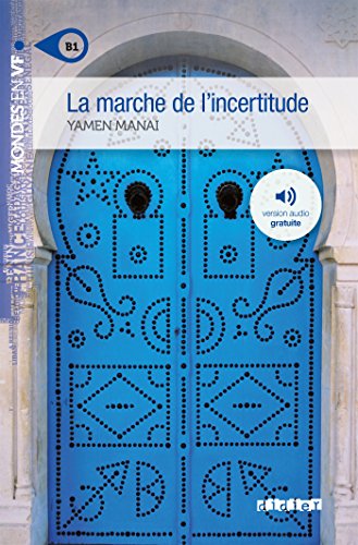 La marche de l'incertitude : roman