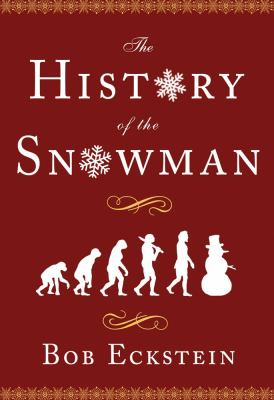 The history of the snowman : from the ice age to the flea market