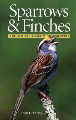 Sparrows & finches of the Great Lakes Region & eastern North America