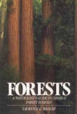 Forests : a naturalist's guide to trees and forest ecology