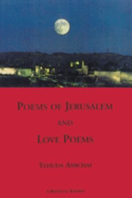 Poems of Jerusalem ; and, Love poems : a bilingual edition