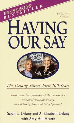 Having our say : the Delany sisters' first 100 years