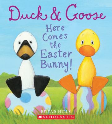 Duck & Goose, here comes the Easter bunny!