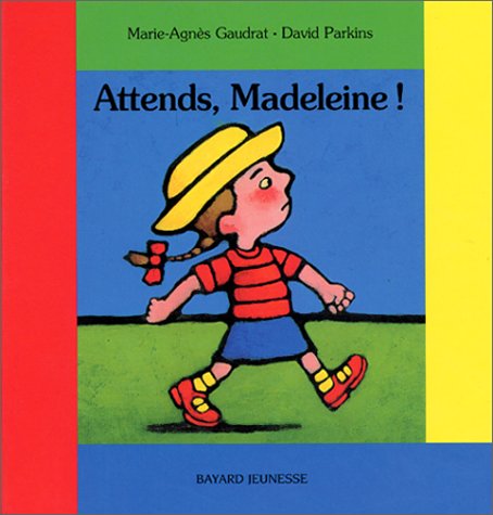Attends, Madeleine!