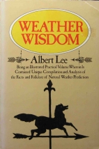 Weather wisdom : facts and folklore of weather forecasting