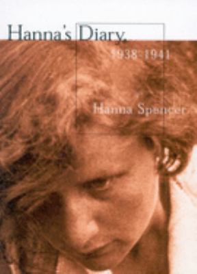 Hanna's diary, 1938-1941 : Czechoslovakia to Canada