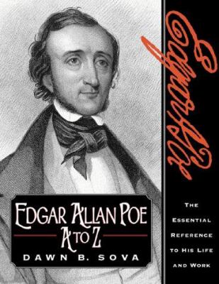 Edgar Allan Poe, A to Z : the essential reference to his life and work