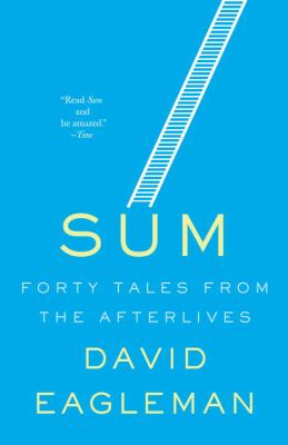 Sum : forty tales from the afterlife