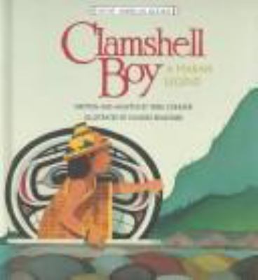 Clamshell boy : a Makah legend