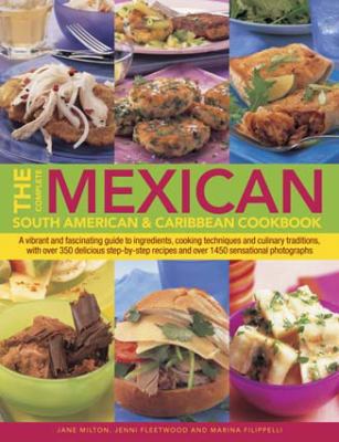The complete Mexican, South American & Caribbean cookbook