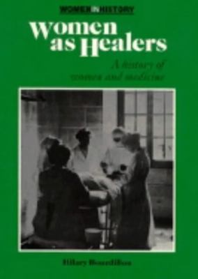 Women as healers : a history of women and medicine