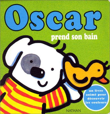 Oscar prend son bain : un livre anim pour dcouvrir les couleurs