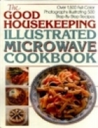 The Good Housekeeping illustrated microwave cookbook