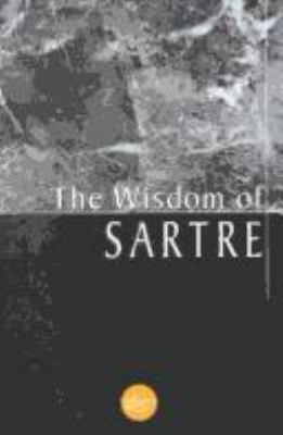 The wisdom of Sartre