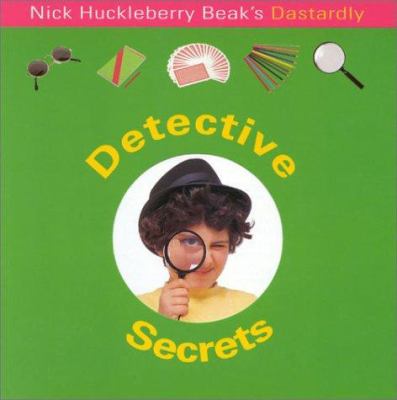 Nick Huckleberry Beak's dastardly detective secrets.