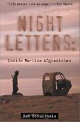 Night letters : inside wartime Afghanistan