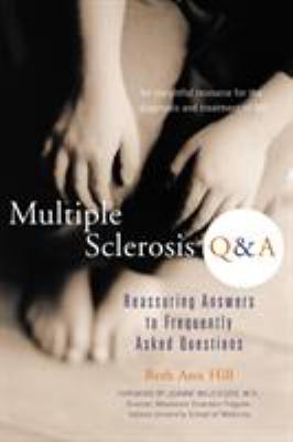 Multiple sclerosis Q & A : reassuring answers to frequently asked questions