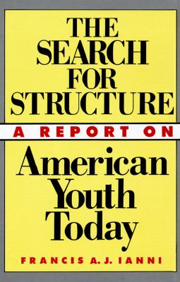 The search for structure : a report on American youth today