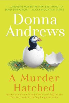 A murder hatched : Murder with peacocks, and Murder with puffins, the first two books in the Meg Langslow series