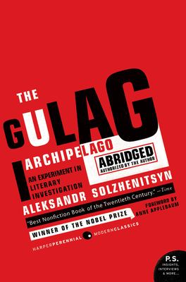 The Gulag Archipelago, 1918-1956 : an experiment in literary investigation, 1918-1956