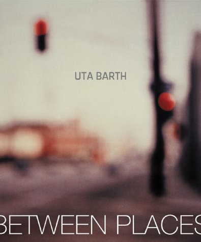 Uta Barth : in between places